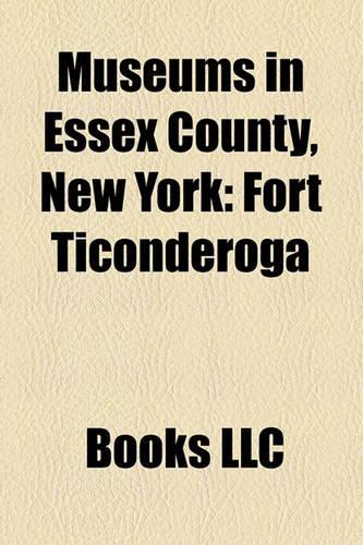 Museums in Essex County, New York: Fort Ticonderoga(English)