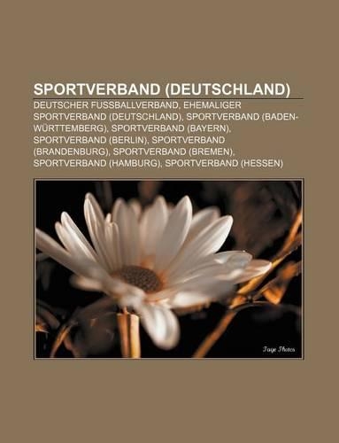 Sportverband (Deutschland): Deutscher Fussballverband, Ehemaliger Sportverband (Deutschland), Sportverband (Baden-Wurttemberg)(German)