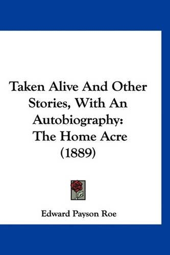 Taken Alive and Other Stories, with an Autobiography
