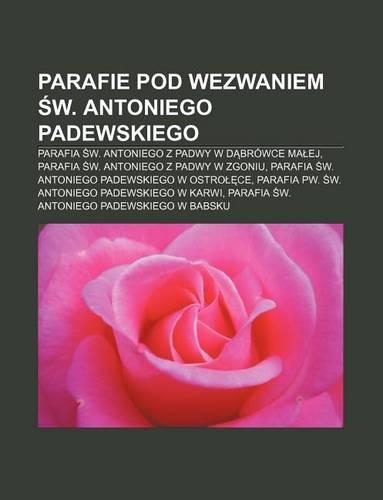 Parafie Pod Wezwaniem W. Antoniego Padewskiego