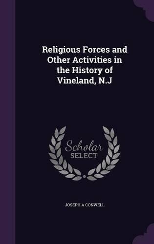 Religious Forces and Other Activities in the History of Vineland, N.J: (English)