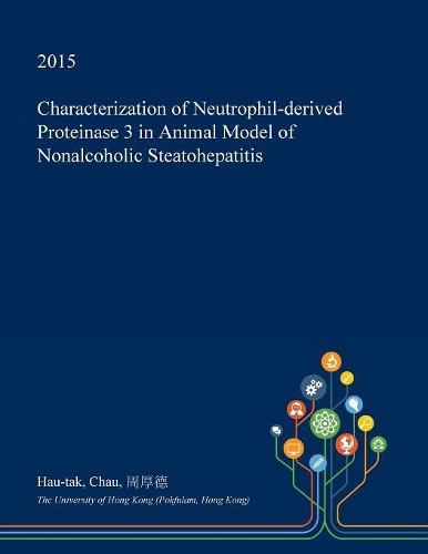 Characterization of Neutrophil-Derived Proteinase 3 in Animal Model of Nonalcoholic Steatohepatitis: (English)