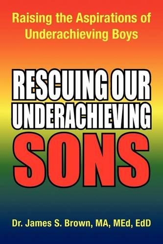 Rescuing Our Underachieving Sons