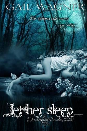 Let Her Sleep: (Dream Walker Chronicles)