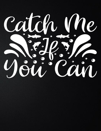 Catch Me If You Can