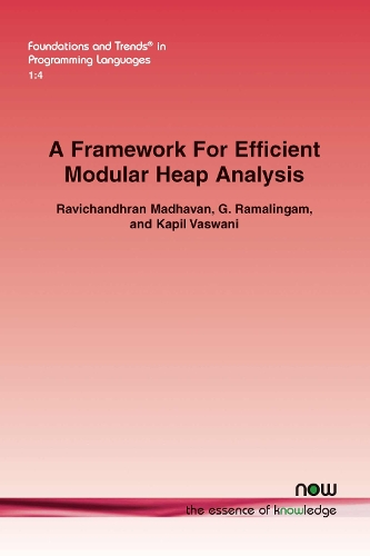 A Framework For Efficient Modular Heap Analysis: (3 Foundations and Trends® in Programming Languages)