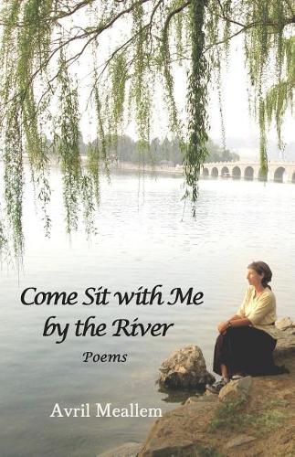 Come Sit with Me by the River