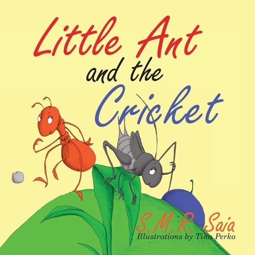 Little Ant and the Cricket: You Can't Please Everyone(Little Ant Books)