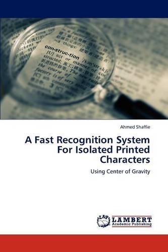A Fast Recognition System for Isolated Printed Characters