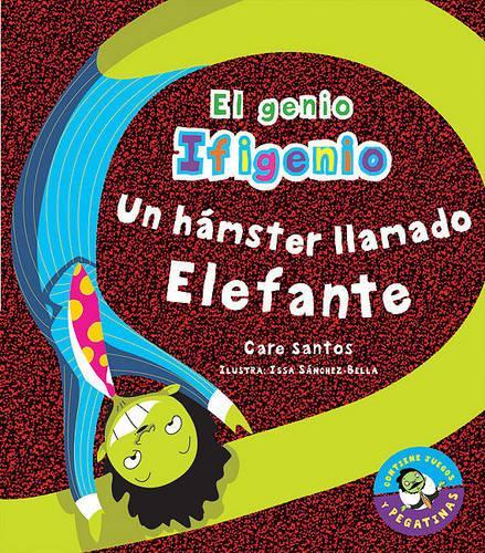 Un Raton Llamado Elefante: (Genio Ifigenio)