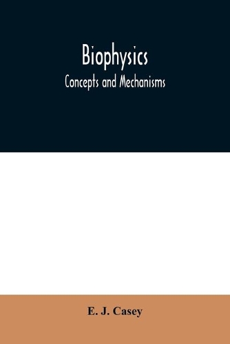 Biophysics: concepts and mechanisms