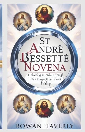 St Andre Bessette Novena