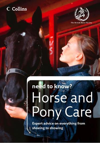Horse and Pony Care: (Collins Need to Know?)