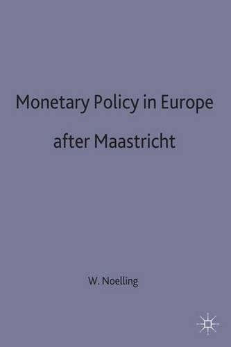 Monetary Policy in Europe after Maastricht