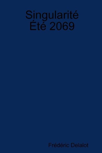 Singularité Été 2069