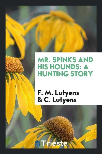 Mr. Spinks and His Hounds: A Hunting Story