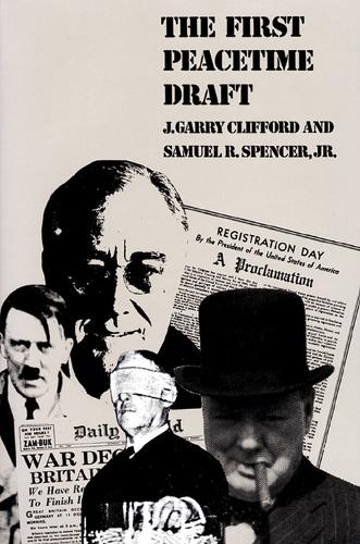 The First Peacetime Draft: (Modern War Studies (Paperback))