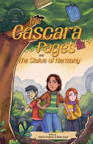 The Cascara Pages and the Statue of Harmony (The Guardian Oak series)
