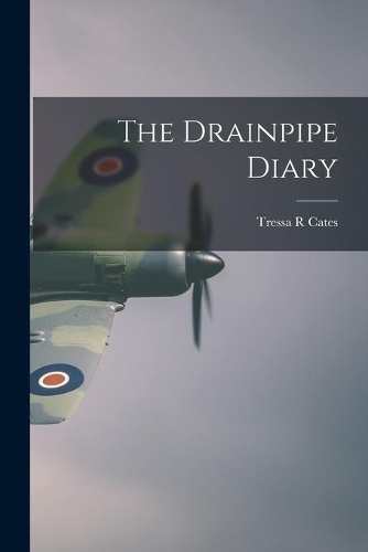The Drainpipe Diary