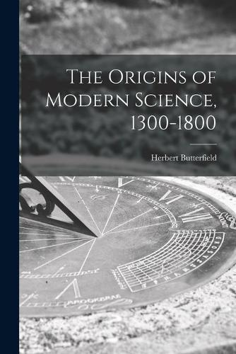 The Origins of Modern Science, 1300-1800
