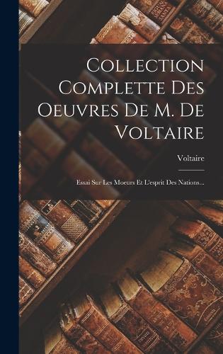 Collection Complette Des Oeuvres De M. De Voltaire