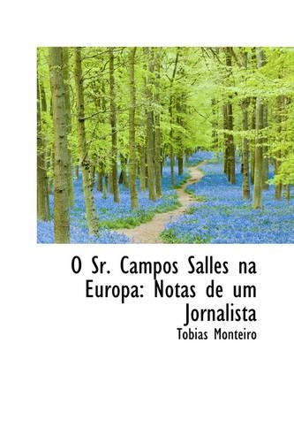O Sr. Campos Salles Na Europa: Notas de Um Jornalista(English)