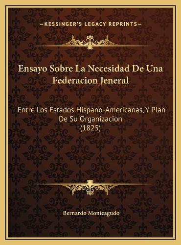 Ensayo Sobre La Necesidad De Una Federacion Jeneral