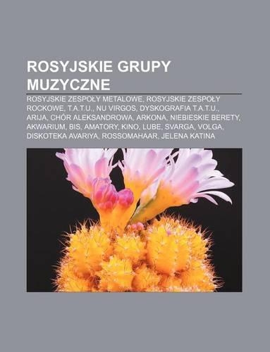 Rosyjskie Grupy Muzyczne: Rosyjskie Zespo y Metalowe, Rosyjskie Zespo y Rockowe, T.A.T.U., NU Virgos, Dyskografia T.A.T.U., Arija(Polish)