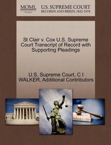 St Clair V. Cox U.S. Supreme Court Transcript of Record with Supporting Pleadings