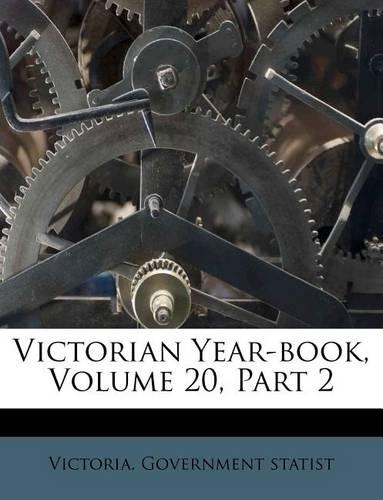 Victorian Year-book, Volume 20, Part 2: (English)