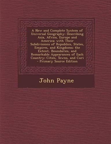 A New and Complete System of Universal Geography