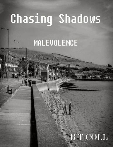 Chasing Shadows:Malevolence