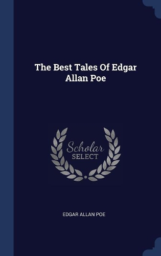 The Best Tales Of Edgar Allan Poe