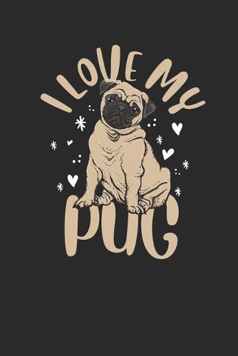 I Love My Pug