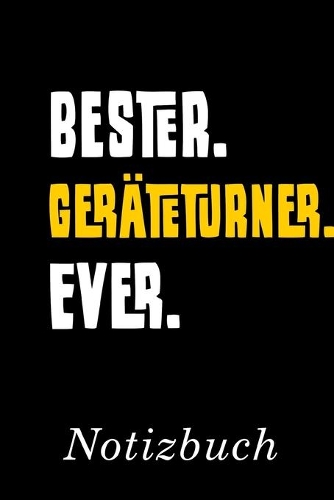 Bester Geräteturner Ever Notizbuch