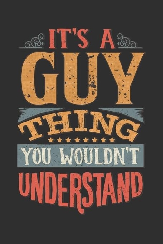 It's A Guy Thing You Wouldn't Understand