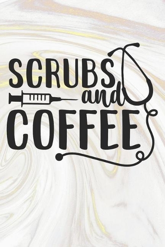 Scrubs And Coffee
