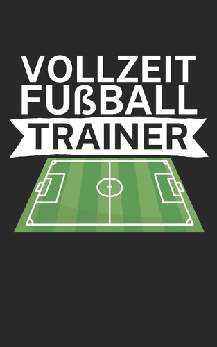 Vollzeit Fußball Trainer