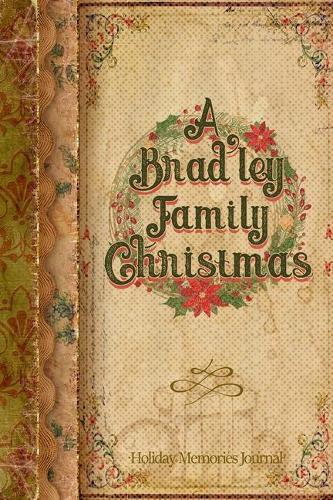 A Bradley Family Christmas: Holiday Memories Journal