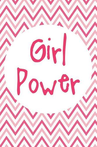 Girl Power: Blank Lined Notebook Journal Diary Composition Notepad 120 Pages 6x9" Paperback (Female Empowerment)