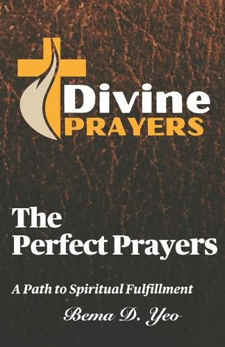Perfect Prayers: A Path to Spiritual Fulfillment
