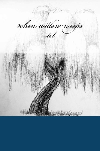when willow weeps