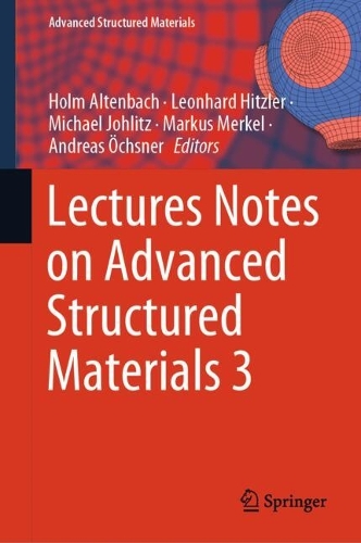 Lectures Notes on Advanced Structured Materials 3: (226 Advanced Structured Materials)
