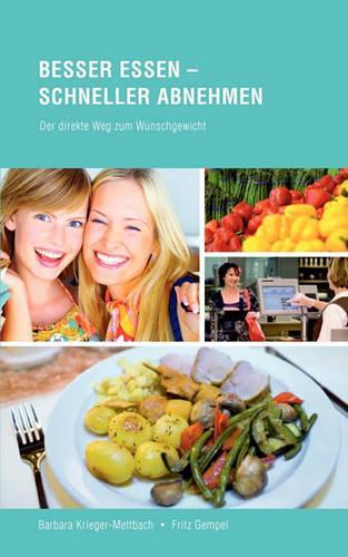 Besser Essen - Schneller Abnehmen