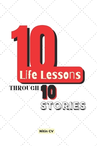 10 Life Lessons Through 10 Stories