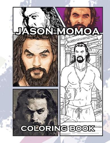 Jason Momoa Coloring Book