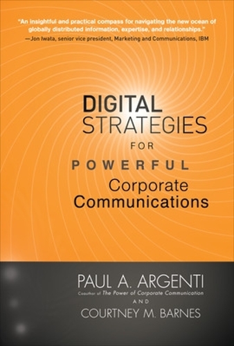 Digital Strategies for Powerful Corporate Communications: (English)
