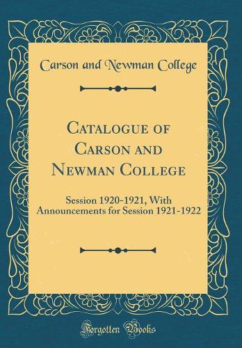 Catalogue of Carson and Newman College: Session 1920-1921, With Announcements for Session 1921-1922 (Classic Reprint)