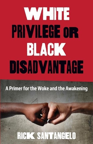 White Privilege or Black Disadvantage
