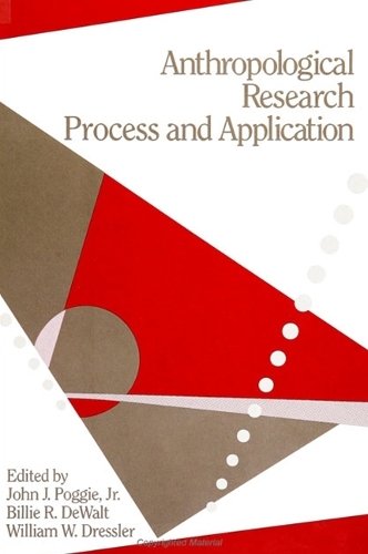 Anthropological Research: Process and Application(SUNY series in Advances in Applied Anthropology)